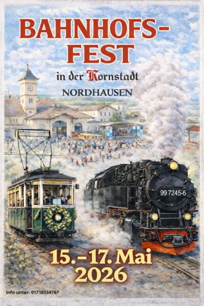 Nordhausen "Bahnhofsfest" 15.05.-17.05.,2026